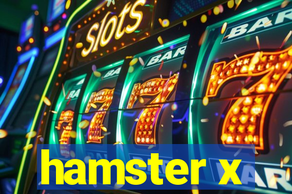 hamster x